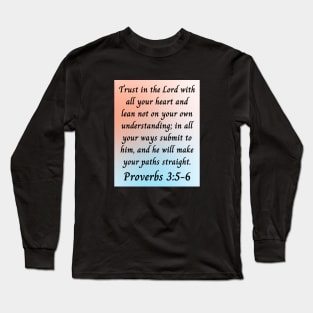 Bible Verse Proverbs 3:5-6 Long Sleeve T-Shirt